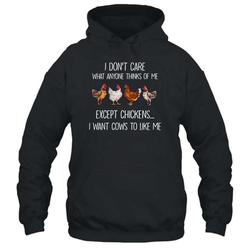 I Don't Care What Anyone Think Of Me Funny Chickens Farmer Shirt & Tank Top | siriusteestore