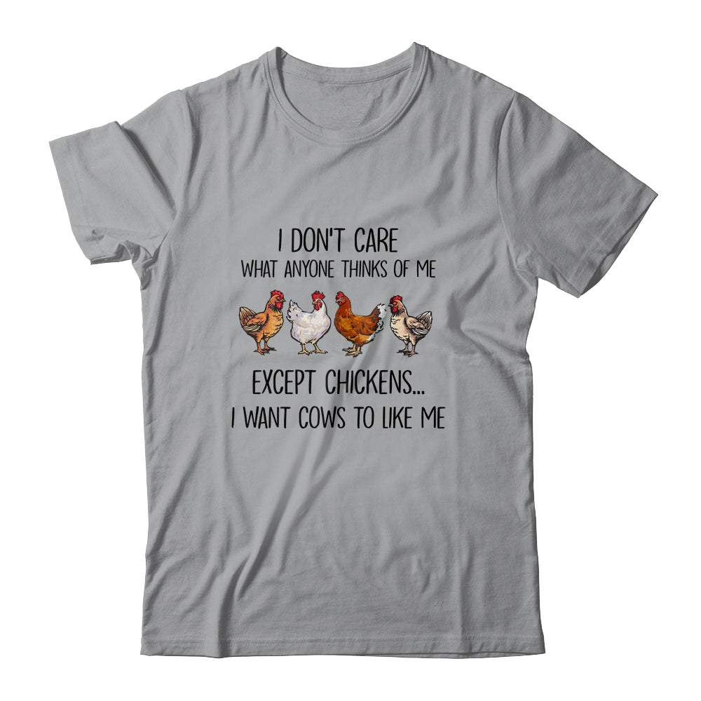 I Don't Care What Anyone Think Of Me Funny Chickens Lover Shirt & Tank Top | siriusteestore