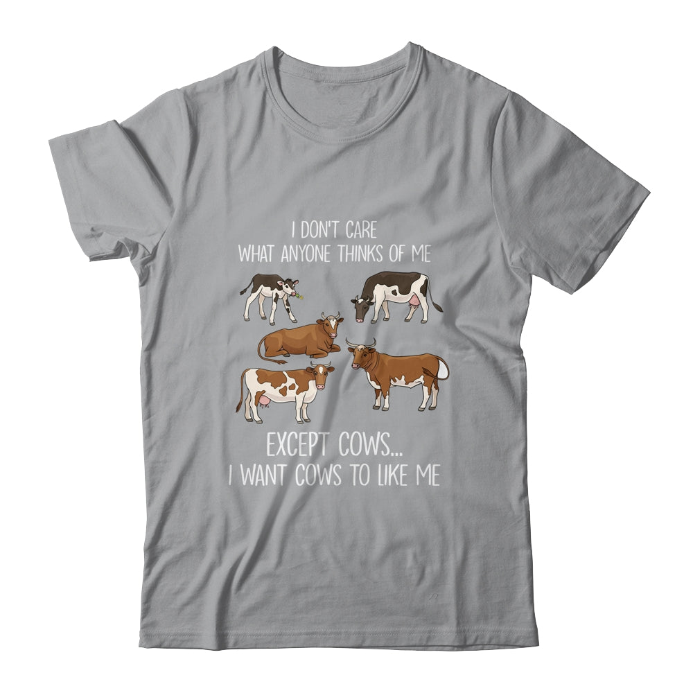 I Don't Care What Anyone Think Of Me Funny Cows Farmer Shirt & Tank Top | siriusteestore