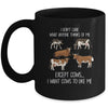 I Don't Care What Anyone Think Of Me Funny Cows Farmer Mug | siriusteestore