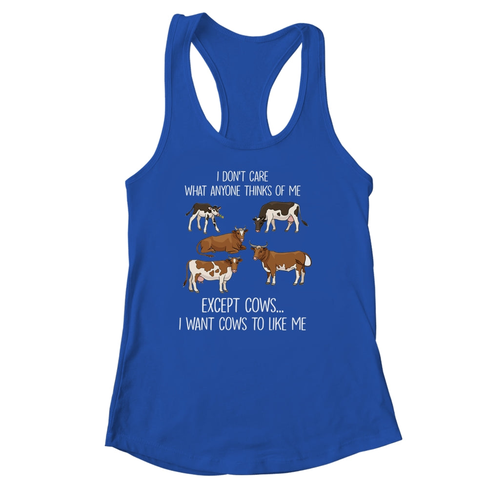 I Don't Care What Anyone Think Of Me Funny Cows Farmer Shirt & Tank Top | siriusteestore