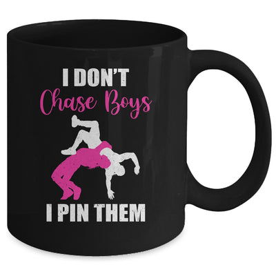 I Dont Chase Boys I Pin Them Wrestling Funny Girl Mug | siriusteestore