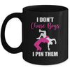 I Dont Chase Boys I Pin Them Wrestling Funny Girl Mug | siriusteestore