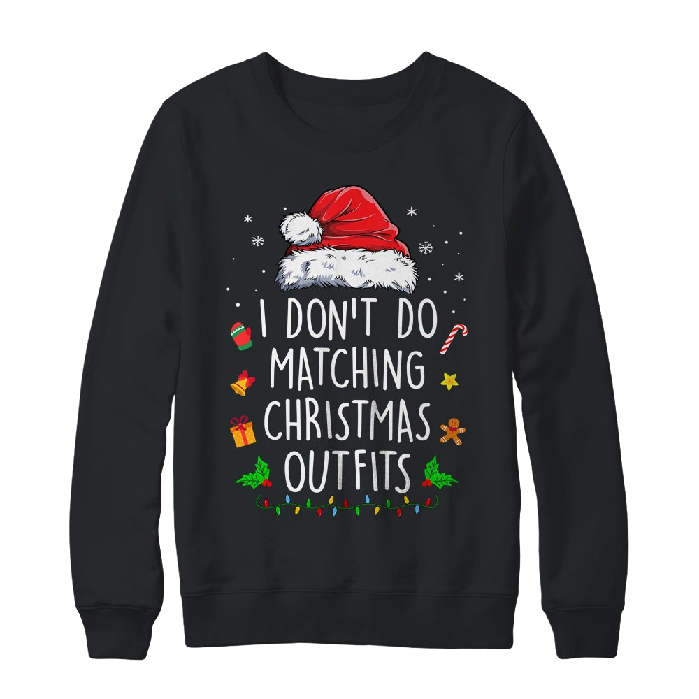 I Dont Do Matching Christmas Outfits But I Do Xmas Couples Shirt & Sweatshirt | siriusteestore