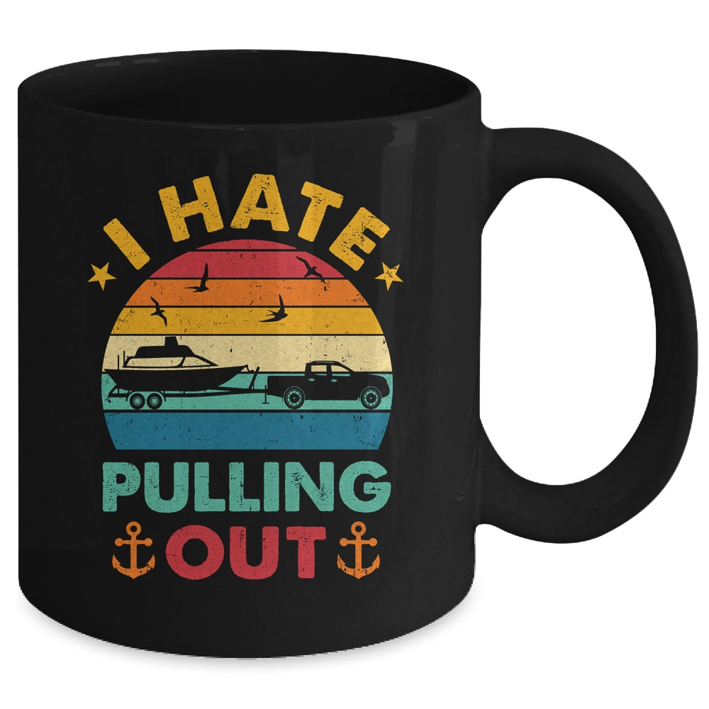 I Hate Pulling Out Boating Funny Retro Boat Captain Mug | siriusteestore