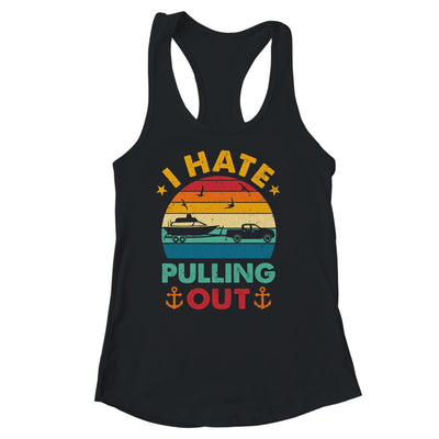 I Hate Pulling Out Boating Funny Retro Boat Captain Shirt & Tank Top | siriusteestore