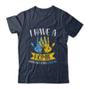 I Have A Homie With An Extra Chromie Down Syndrome Awareness Shirt & Hoodie | siriusteestore