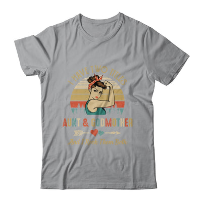 I Have Two Titles Aunt & Godmother Mother's Day Shirt & Tank Top | siriusteestore