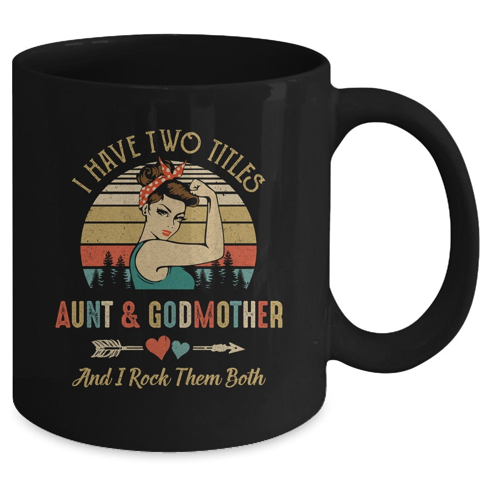 I Have Two Titles Aunt & Godmother Mother's Day Mug | siriusteestore