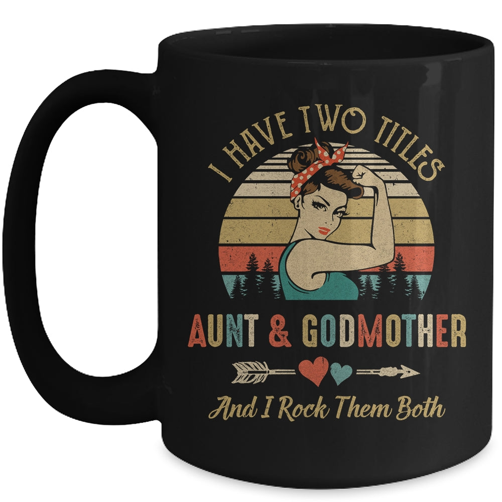 I Have Two Titles Aunt & Godmother Mother's Day Mug | siriusteestore
