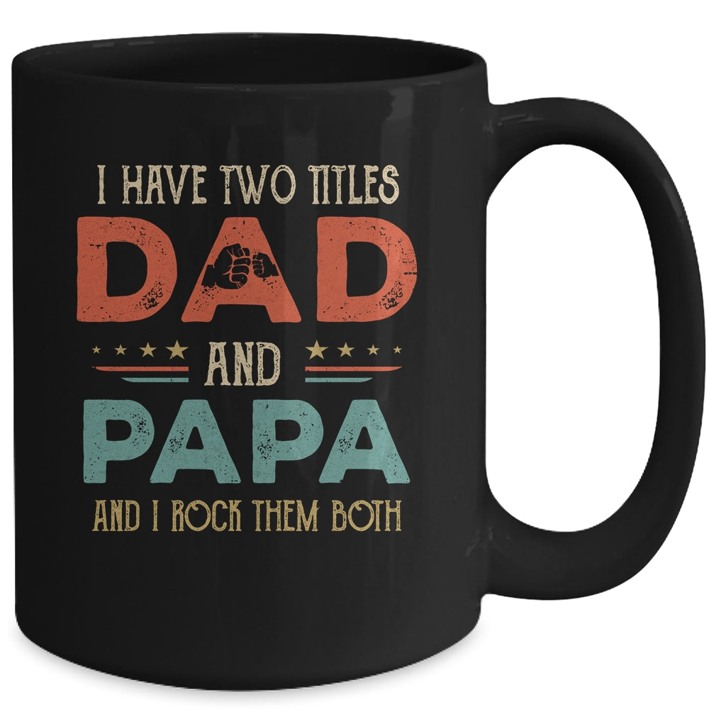 I Have Two Titles Dad And Grandpop Funny Father's Day Mug | siriusteestore