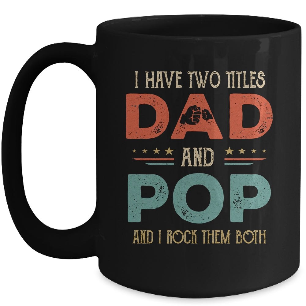 I Have Two Titles Dad And Pawpaw Funny Father's Day Mug | siriusteestore