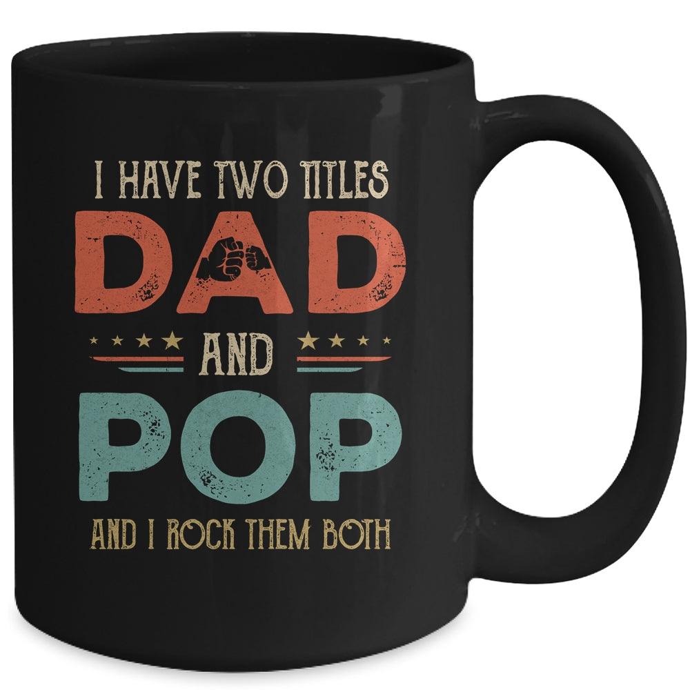 I Have Two Titles Dad And Pawpaw Funny Father's Day Mug | siriusteestore