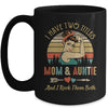 I Have Two Titles Mom And Auntie Mother's Day Mug | siriusteestore