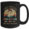 I Have Two Titles Mom And G-Ma Mother's Day Mug | siriusteestore