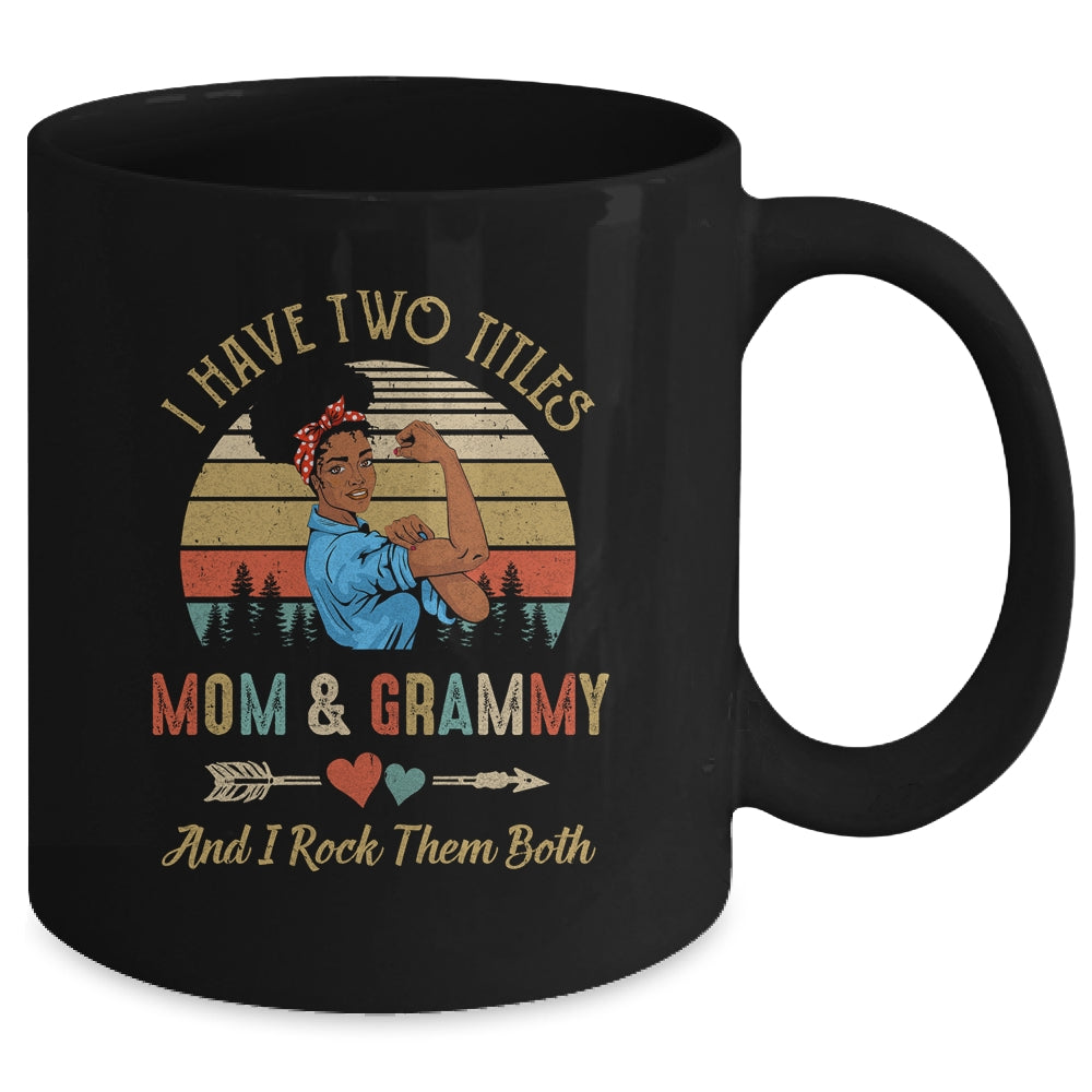 I Have Two Titles Mom And Grammy Mother's Day Black Woman Mug | siriusteestore