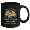 I Have Two Titles Mom And Grandma Mother's Day Mug | siriusteestore