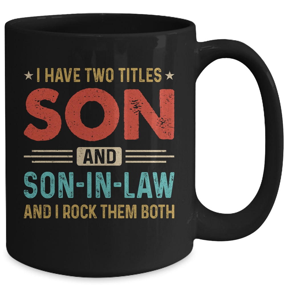 I Have Two Titles Son And Son-In-Law Vintage Retro Mug | siriusteestore