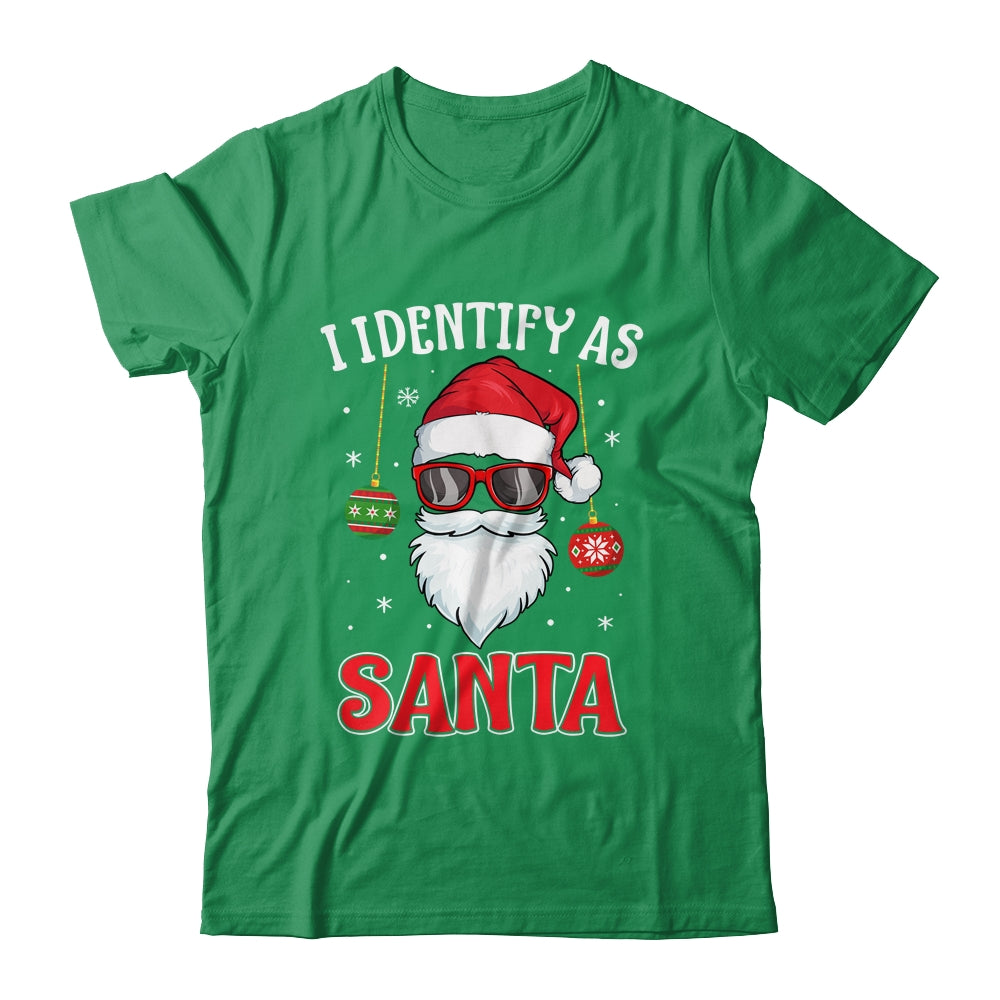 I Identify As Santa Funny Christmas For Dad X-Mas Shirt & Sweatshirt | siriusteestore