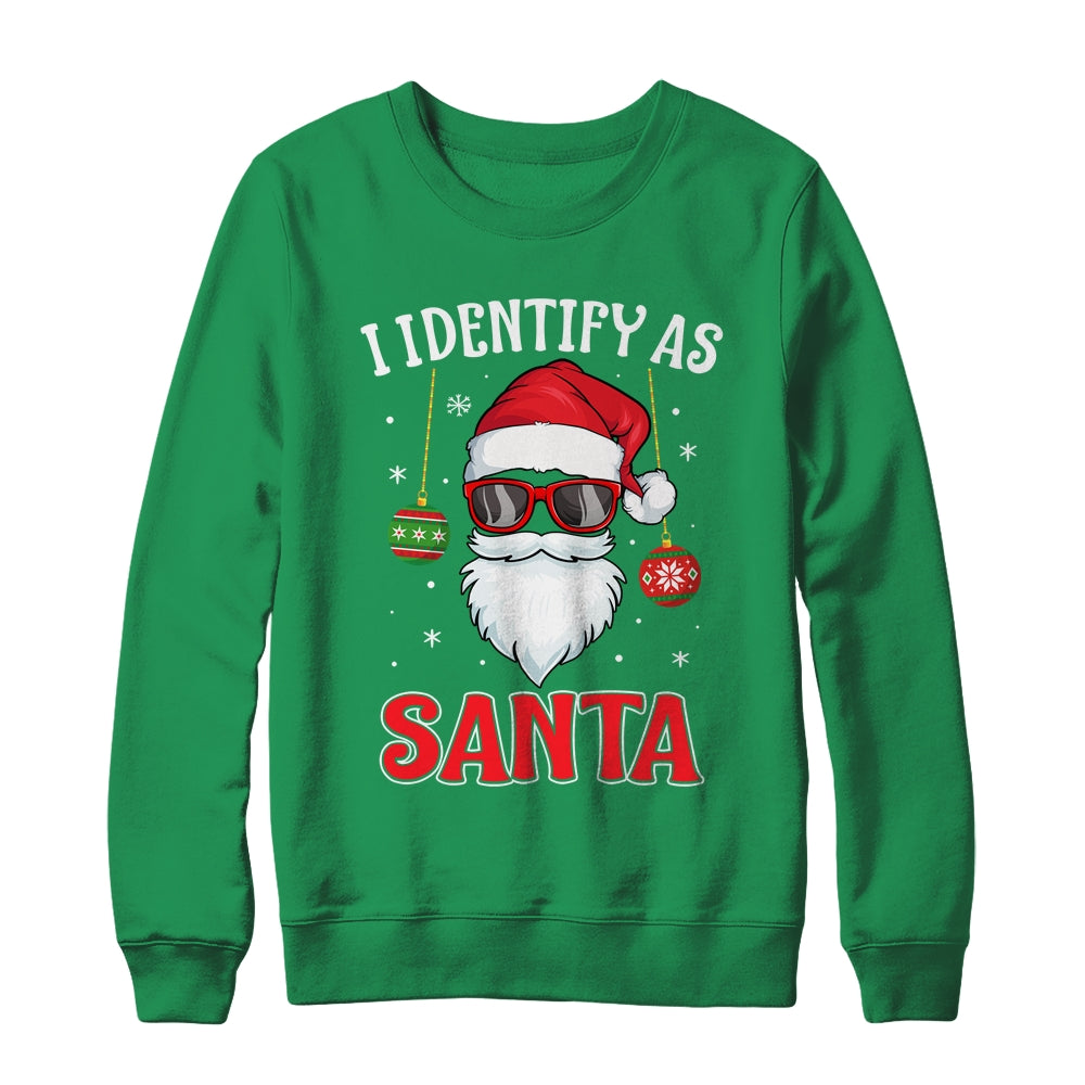 I Identify As Santa Funny Christmas For Dad X-Mas Shirt & Sweatshirt | siriusteestore