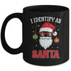 I Identify As Santa Funny Christmas For Dad X-Mas Mug | siriusteestore
