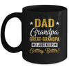 I Just Keep Getting Better Dad Grandpa Great Grandpa Mug | siriusteestore