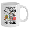 I Just Want To Work In My Garden And Hang Out With My Cats Mug | siriusteestore