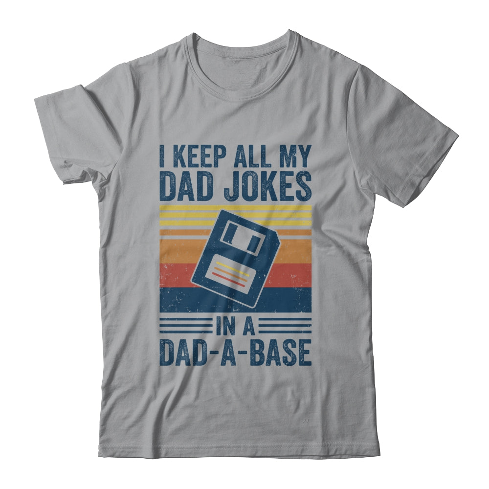 I Keep All My Dad Jokes In A Dad-A-Base Vintage Father Dad Shirt & Hoodie | siriusteestore