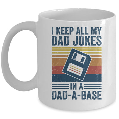 I Keep All My Dad Jokes In A Dad-A-Base Vintage Father Dad Mug | siriusteestore