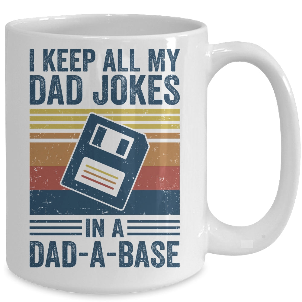 I Keep All My Dad Jokes In A Dad-A-Base Vintage Father Dad Mug | siriusteestore