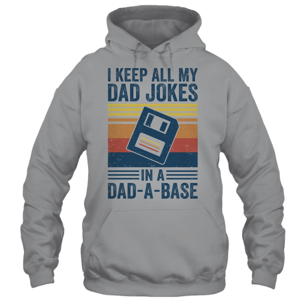 I Keep All My Dad Jokes In A Dad-A-Base Vintage Father Dad Shirt & Hoodie | siriusteestore