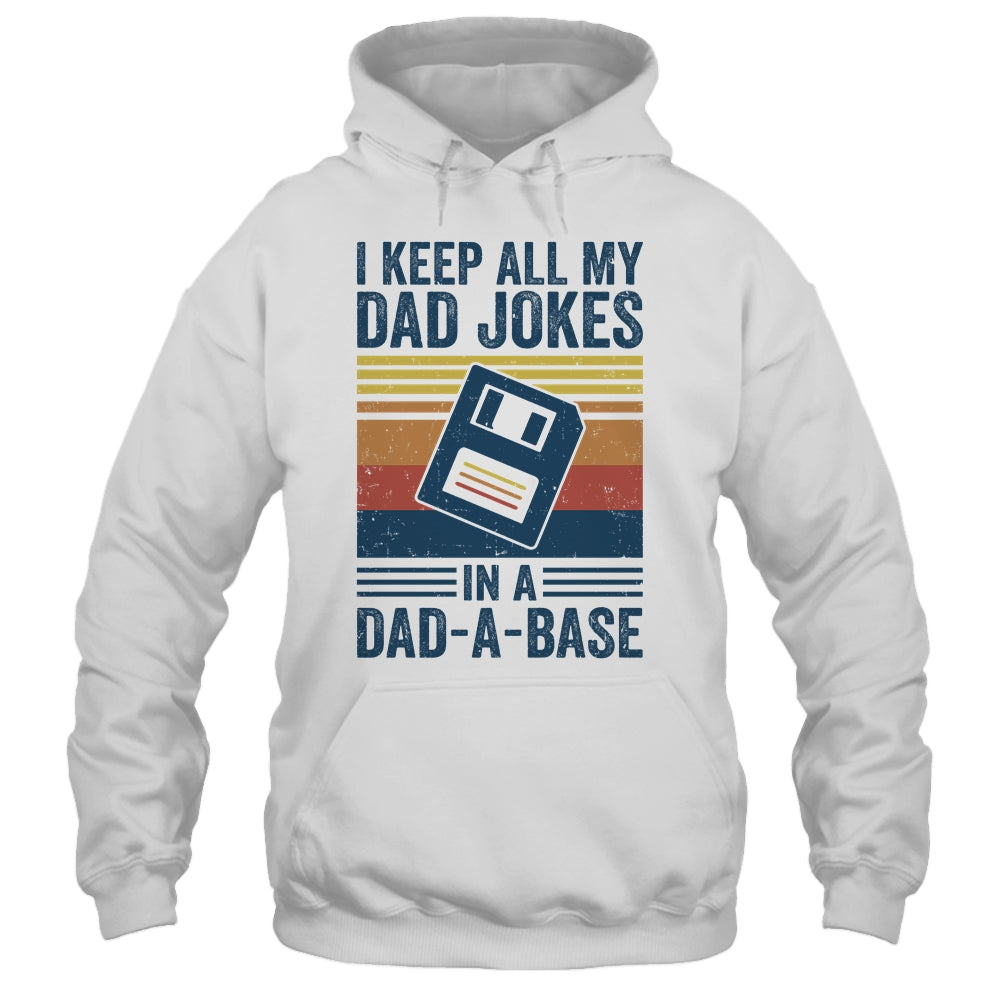 I Keep All My Dad Jokes In A Dad-A-Base Vintage Father Dad Shirt & Hoodie | siriusteestore