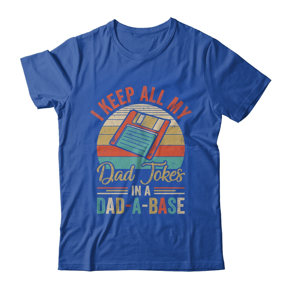I Keep All My Dad Jokes In A Dad-A-Base Vintage Fathers Day Shirt & Hoodie | siriusteestore