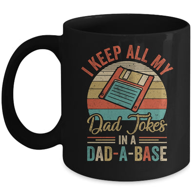 I Keep All My Dad Jokes In A Dad-A-Base Vintage Fathers Day Mug | siriusteestore