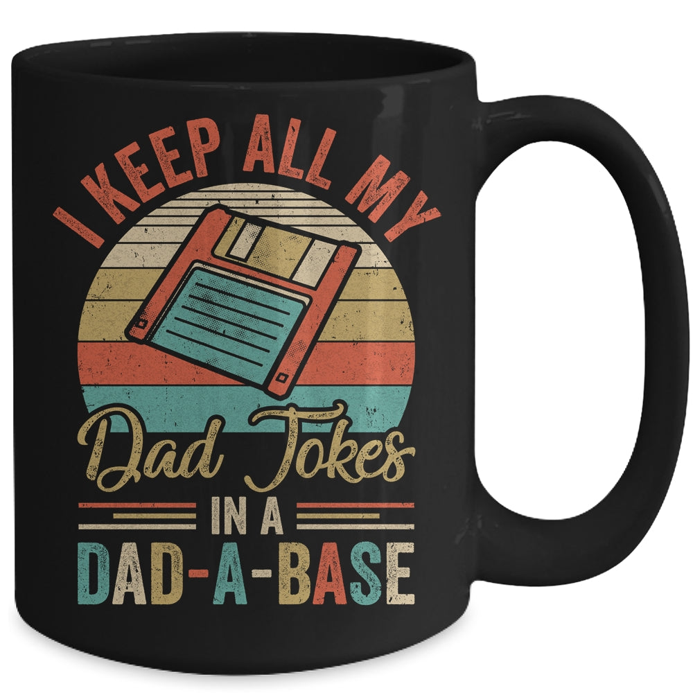 I Keep All My Dad Jokes In A Dad-A-Base Vintage Fathers Day Mug | siriusteestore