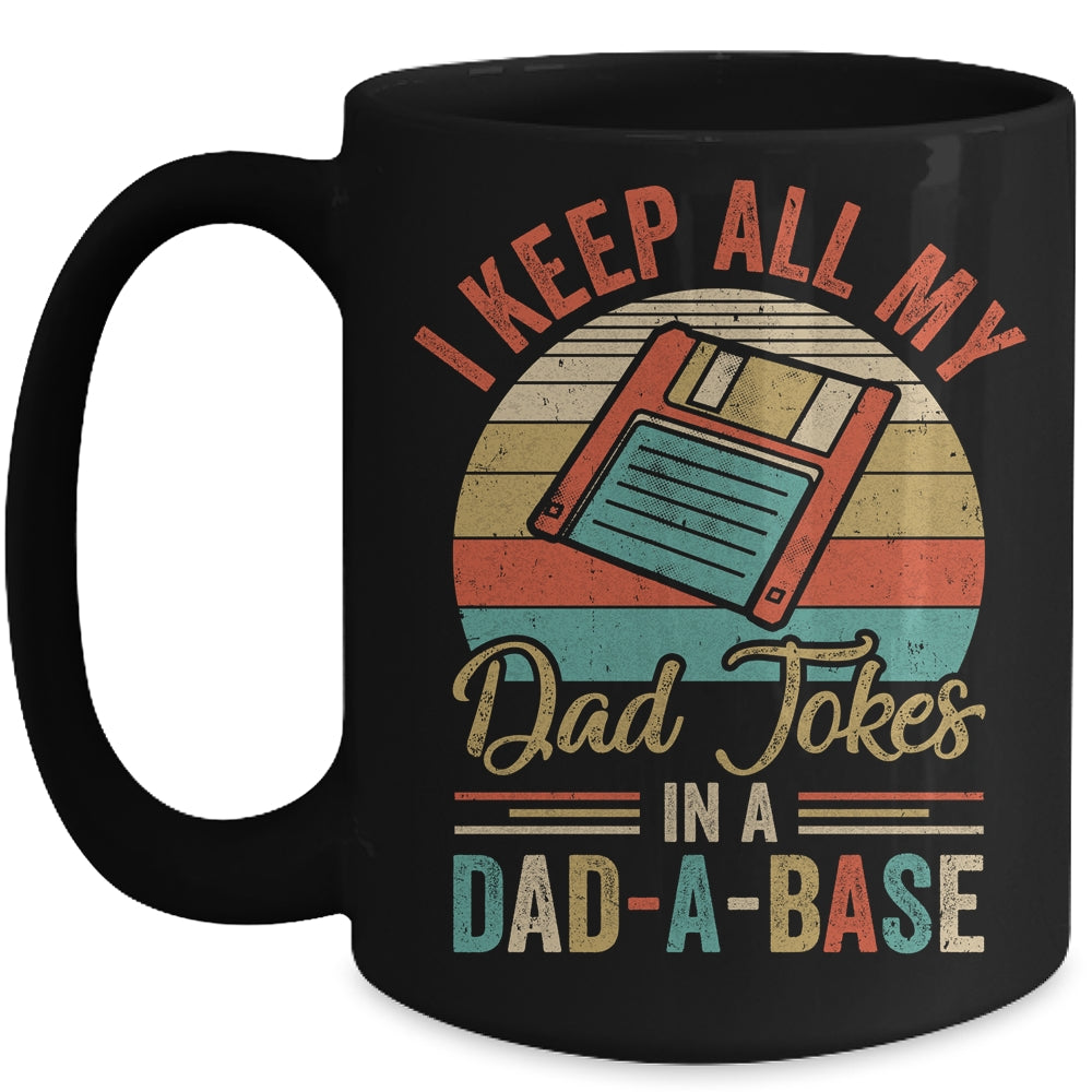 I Keep All My Dad Jokes In A Dad-A-Base Vintage Fathers Day Mug | siriusteestore