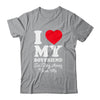 I LOVE MY BOYFRIEND So Stay Away From Me Girlfriend Funny Shirt & Hoodie | siriusteestore
