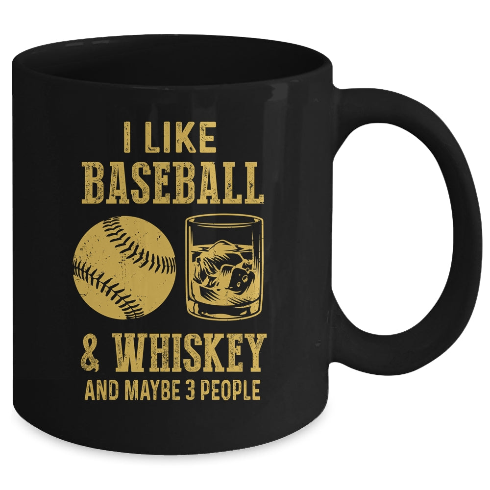 I Like Baseball And Whiskey And Maybe 3 People Mug | siriusteestore