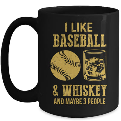 I Like Baseball And Whiskey And Maybe 3 People Mug | siriusteestore