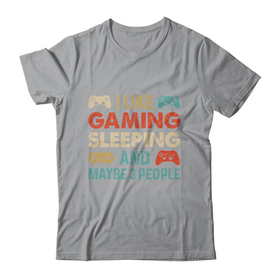 I Like Gaming Sleeping And Maybe 3 People Funny Gamer Gaming Shirt & Hoodie | siriusteestore