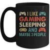 I Like Gaming Sleeping And Maybe 3 People Funny Gamer Gaming Mug | siriusteestore