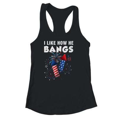 I Like How He Bangs Funny 4th Of July Matching Couple Shirt & Tank Top | siriusteestore