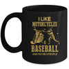 I Like Motorcycles And Baseball And Maybe 3 People Lover Mug | siriusteestore