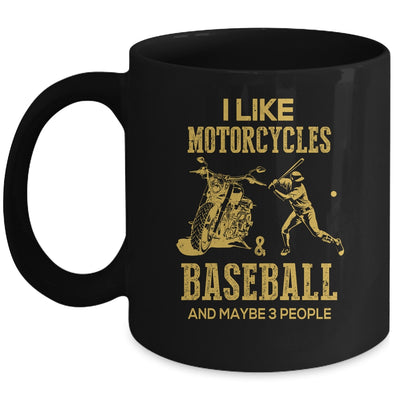 I Like Motorcycles And Baseball And Maybe 3 People Lover Mug | siriusteestore