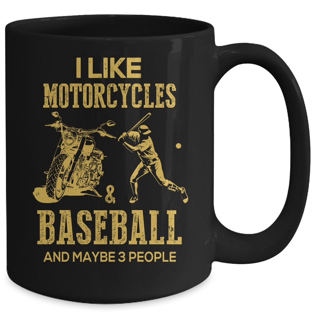 I Like Motorcycles And Baseball And Maybe 3 People Lover Mug | siriusteestore