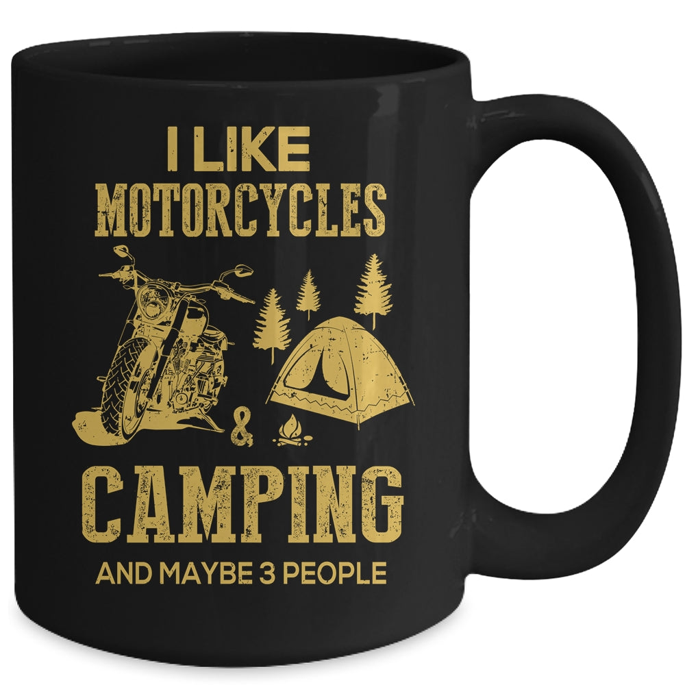 I Like Motorcycles And Camping And Maybe 3 People Lover Mug | siriusteestore