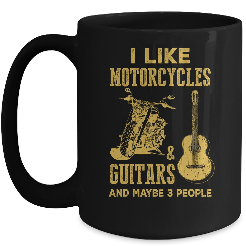I Like Motorcycles And Guitars And Maybe 3 People Mug | siriusteestore