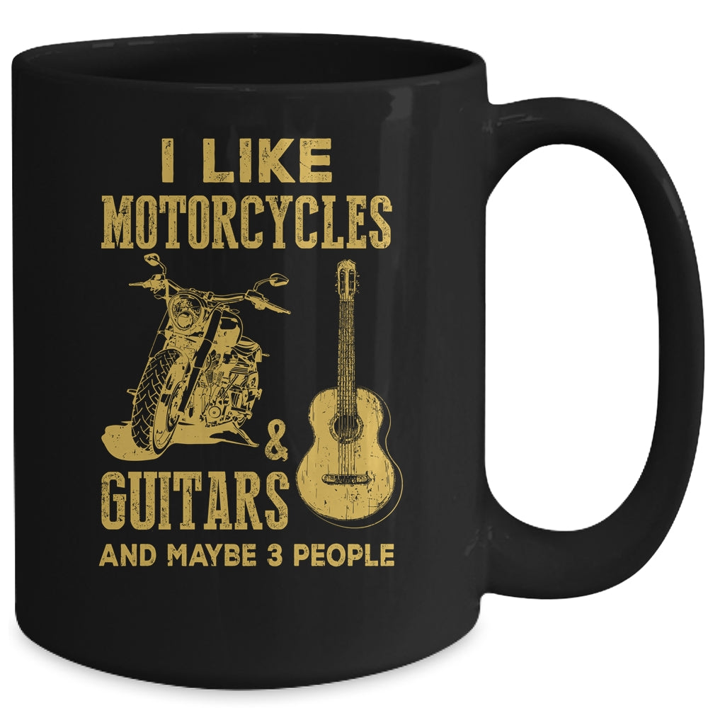 I Like Motorcycles And Guitars And Maybe 3 People Mug | siriusteestore