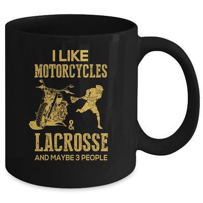 I Like Motorcycles And Lacrosse And Maybe 3 People Lover Mug | siriusteestore