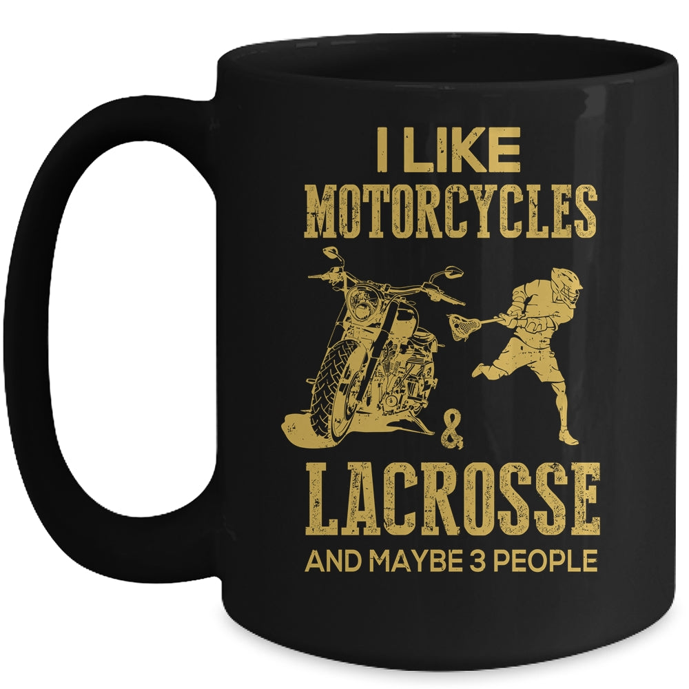 I Like Motorcycles And Lacrosse And Maybe 3 People Lover Mug | siriusteestore